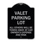 Signmission Valet Parking All Others Towed Away Car Owners Expense & Risk Alum Sign, 18" L, 24" H, BS-1824-22762 A-DES-BS-1824-22762 - alternate 1